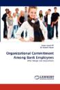 Organizational Commitment Among Bank Employees - Preview