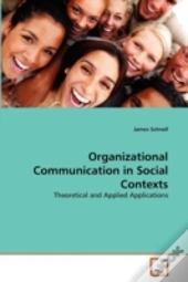 Organizational Communication In Social Contexts