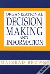 Organizational Decision Making And Information