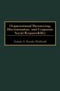 Organizational Downsizing, Discrimination, And Corporate Social Responsibility - Preview