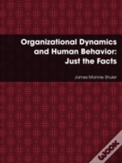 Capa do artigo Organizational Dynamics And Human Behavior: Just The Facts