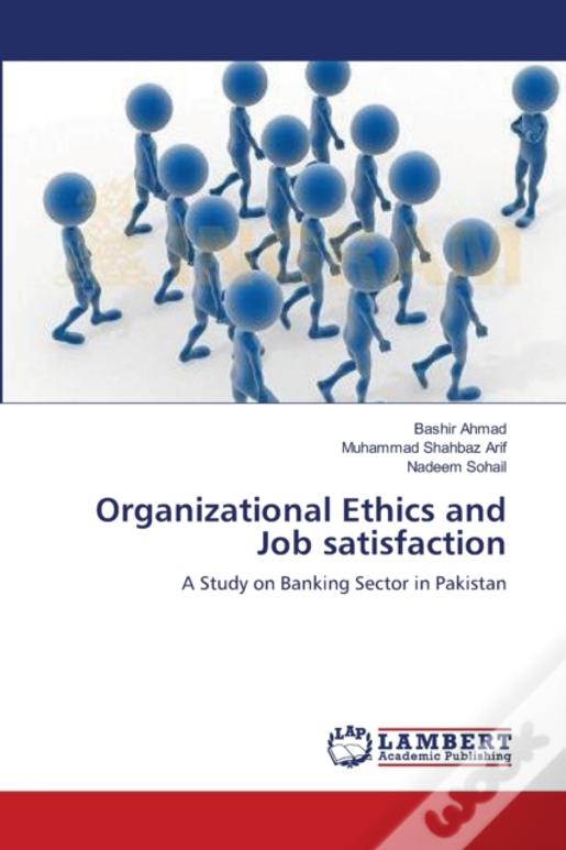 Organizational Ethics And Job Satisfaction