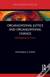 Organizational Justice And Organizational Change