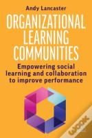 Organizational Learning Communities