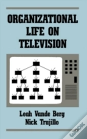 Organizational Life On Television