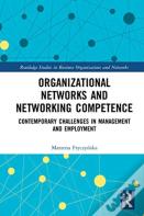 Organizational Networks And Networking Competence