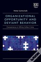 Organizational Opportunity And Deviant Behavior