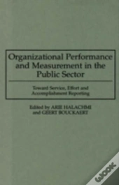 Organizational Performance And Measurement In The Public Sector