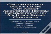 Organizational Policy Levers Can Affect Acquisition Reform Implementation In Air Force Repair Contracts