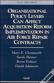 Capa do artigo Organizational Policy Levers Can Affect Acquisition Reform Implementation In Air Force Repair Contracts