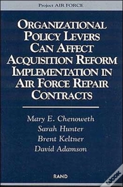 Capa do artigo Organizational Policy Levers Can Affect Acquisition Reform Implementation In Air Force Repair Contracts