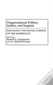 Organizational Politics, Justice, And Support