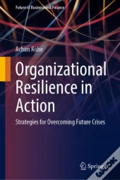 Organizational Resilience In Action