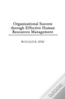 Organizational Success Through Effective Human Resources Management