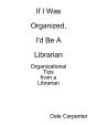 Organizational Tips From A Librarian - Preview