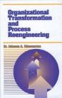 Organizational Transformation And Process Reengineering - Preview