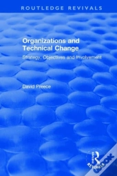 Organizations And Technical Change