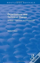 Organizations And Technical Change