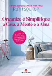 Capa do artigo Organize e Simplifique a Casa, a Mente e a Alma