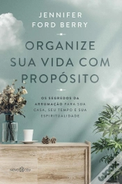 Capa do artigo Organize Sua Vida Com Propósito