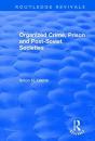 Organized Crime, Prison And Post-Soviet Societies - Preview
