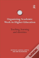 Organizing Academic Work In Higher Education