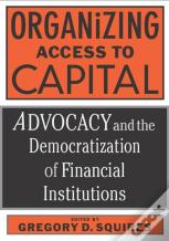 Organizing Access To Capital
