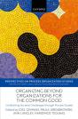 Organizing Beyond Organizations For The Common Good - Preview