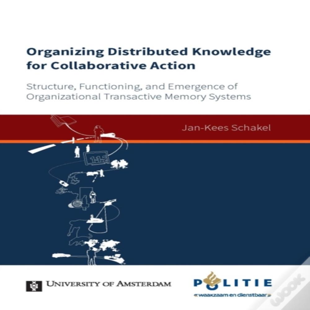 Organizing Distributed Knowledge For Collaborative Action