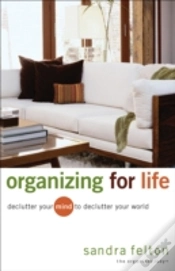 Capa do artigo Organizing For Life Â€“ Declutter Your Mind To Declutter Your World