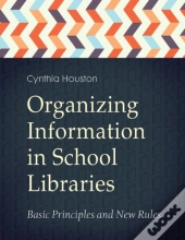 Organizing Information In School Libraries