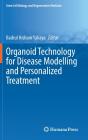 Organoid Technology For Disease Modelling And Personalized Treatment - Preview