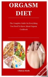 Orgasm Diet