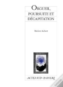 Capa do artigo Orgueil, Poursuite Et Décapitation