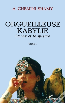 Capa do artigo Orgueilleuse Kabylie : La Vie Et La Guerre Tome 1 - Tome 1