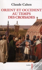 Orient Et Occident Au Temps Des Croisades