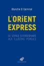 Orient-Expres ; Une Illusion Mythique - Preview