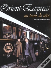 Orient Express ; Un Train De Reve