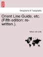 Orient Line Guide, Etc. (Fifth Edition: Re-Written.). - Preview