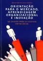 Orientação para o Mercado, Aprendizagem Organizacional e Inovação - Preview