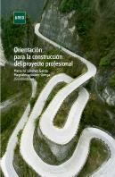 Orientación Para La Construcción Del Proyecto Profesional