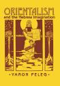 Orientalism And The Hebrew Imagination - Preview