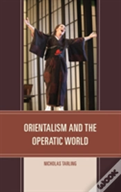 Capa do artigo Orientalism And The Operatic World