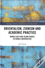 Orientalism, Zionism And Academic Practice