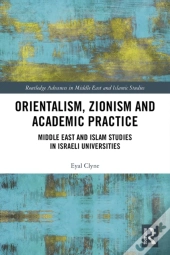 Orientalism, Zionism And Academic Practice