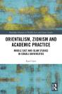 Orientalism, Zionism And Academic Practice - Preview