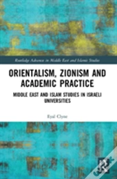 Orientalism Zionism & Academic Practice