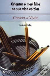 Capa do artigo Orientar o Meu Filho na sua Vida Escolar
