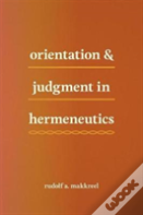 Orientation And Judgment In Hermeneutics