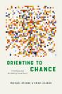 Orienting To Chance - Preview